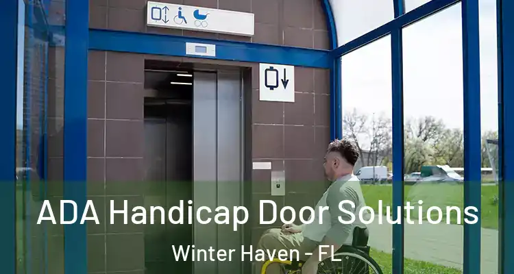 ADA Handicap Door Solutions Winter Haven - FL