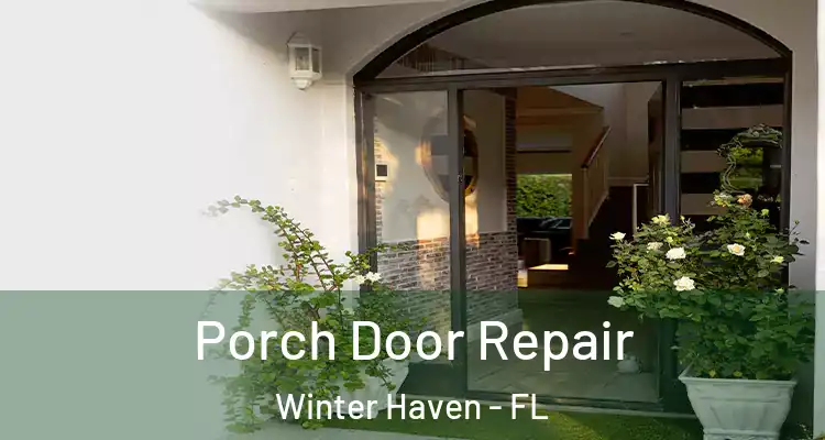 Porch Door Repair Winter Haven - FL