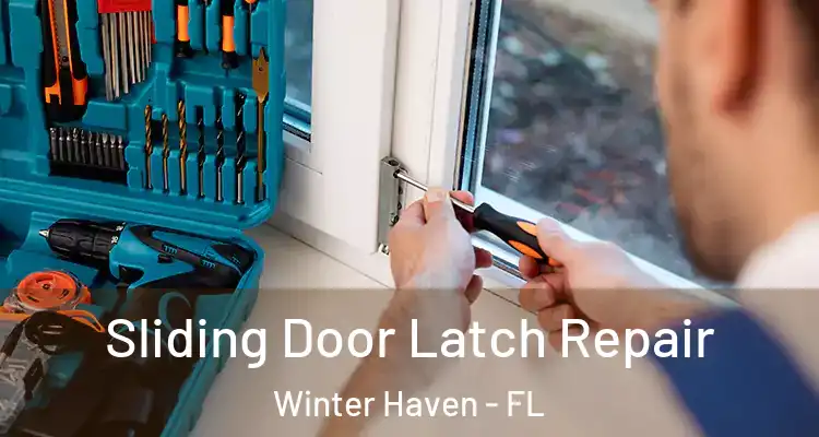 Sliding Door Latch Repair Winter Haven - FL